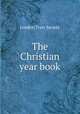 The Christian year book, London Tract Society 