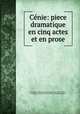 Cenie: piece dramatique en cinq actes et en prose, Francoise d