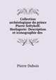 Collection archeologique du prince Pierre Soltykoff. Horlogerie: Description et iconographie des ., Pierre Dubois 
