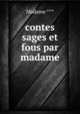 contes sages et fous par madame, Madame *** 