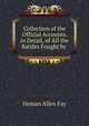 Collection of the Official Accounts, in Detail, of All the Battles Fought by ., Heman Allen Fay 