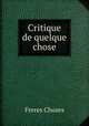 Critique de quelque chose., Freres Choses 
