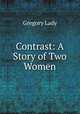 Contrast: A Story of Two Women, Lady 