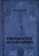 THE COUNTESS OF CARNARVON, Minna Raymond 