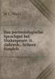 Das paromiologische Sprachgut bei Shakespeare. ii. (Jahresb., hohere Handels ., M.C. Wahl 