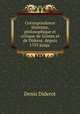 Correspondance litteraire, philosophique et critique de Grimm et de Diderot, depuis 1753 jusqu ., Denis Diderot 