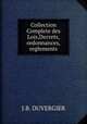 Collection Complete des Lois,Decrets,ordonnances,reglements, J.B. Duvergier 