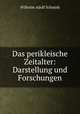 Das perikleische Zeitalter: Darstellung und Forschungen, Wilhelm Adolf Schmidt 