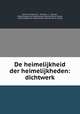 De heimelijkheid der heimelijkheden: dichtwerk, Jacob van Maerlant , Aristotle, J . Clarisse , Maatschappij der Nederlandse Letterkunde te Leiden, Maatschappij der Nederlandse Letterkunde te Leiden 