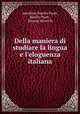 Della maniera di studiare la lingua e l