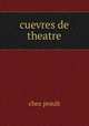 cuevres de theatre, Chez Prault 