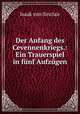 Der Anfang des Cevennenkriegs.: Ein Trauerspiel in funf Aufzugen, Isaak von Sinclair 