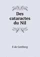 Des cataractes du Nil, E. de Gottberg 