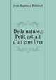 De la nature.: Petit extrait d