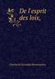 De l`esprit des loix,, Charles de Secondat Montesquieu 