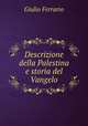Descrizione della Palestina e storia del Vangelo, Giulio Ferrario 