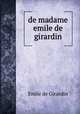 de madame emile de girardin, Emile de Girardin 