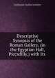 Descriptive Synopsis of the Roman Gallery, (in the Egyptian Hall, Piccadilly,) with Its ., Guillaume Guillon Lethiere 