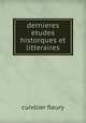 dernieres etudes historques et litteraires, Cuivllier Fleury 