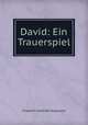 David: Ein Trauerspiel, Friedrich Gottlieb Klopstock 