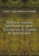 Dhikra al-andalus Talif Sharif al-idris=: Descripcion de Espana de Xerif Aledris, Jose Antonio Conde Idrisi 