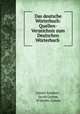 Das deutsche Worterbuch: Quellen-Verzeichnis zum Deutschen Worterbuch ., Daniel Sanders , Jacob Grimm, Wilhelm Grimm 