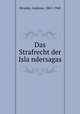 Das Strafrecht der Isla?ndersagas, Heusler, Andreas, 1865-1940 