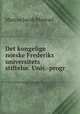 Det kongelige norske Frederiks universitets stiftelse. Univ.-progr, Marcus Jacob Monrad 