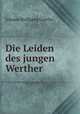 Die Leiden des jungen Werther, Johann Wolfgang Goethe 