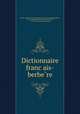 Dictionnaire franc?ais-berbe?re, 