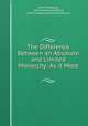 The Difference Between an Absolute and Limited Monarchy: As it More ., John Fortescue, John Fortescue-Aland, John Fortescue-Aland Fortescue 