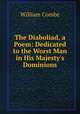 The Diaboliad, a Poem: Dedicated to the Worst Man in His Majesty