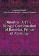 Dinarbas: A Tale ; Being a Continuation of Rasselas, Prince of Abissinia, Cornelia] [Knight , Ellis Cornelia Knight , Samuel Johnson 