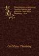 Dissertationes academicae Upsaliae habitae sub praesidio Carol. Petr. Thunberg .: Petr ., Carl Peter Thunberg 