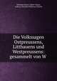 Die Volkssagen Ostpreussens, Litthauens und Westpreussens: gesammelt von W ., Wilhelm Johann Albert Tettau, Jodocus Donatus Hubertus Temme 