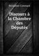 Discours a la Chambre des Deputes, Benjamin Constant 