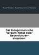 Das indogermanische Verbum: Nebst einer Uebersicht der einzelnen ., Rudolf Westphal , Rudolf Georg Hermann Westphal 