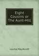 Eight Cousins or The Aunt-Hill, Alcott Louisa May 