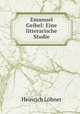 Emanuel Geibel: Eine litterarische Studie, Heinrich Lobner 