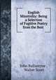English Minstrelsy: Being a Selection of Fugitive Poetry from the Best ., John Ballantyne , Walter Scott 