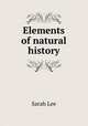 Elements of natural history, Sarah Lee 