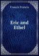 Eric and Ethel, Francis Francis 