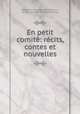 En petit comite: recits, contes et nouvelles, 