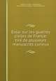 Essai sur les guerres civiles de France: tire de plusieurs manuscrits curieux, Granet Voltaire 
