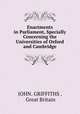 Enactments in Parliament, Specially Concerning the Universities of Oxford and Cambridge, JOHN. GRIFFITHS , Great Britain 
