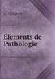 Elements de Pathologie, A. Nelaton 
