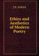 Ethics and Aesthetics of Modern Poetry, J.B. Selkirk 