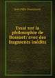 Essai sur la philosophie de Bossuet: avec des fragments inedits, Jean Felix Nourrisson 