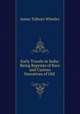 Early Travels in India: Being Reprints of Rare and Curious Narratives of Old ., James Talboys Wheeler 
