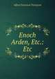 Enoch Arden, Etc.: Etc, Alfred Tennyson Tennyson 